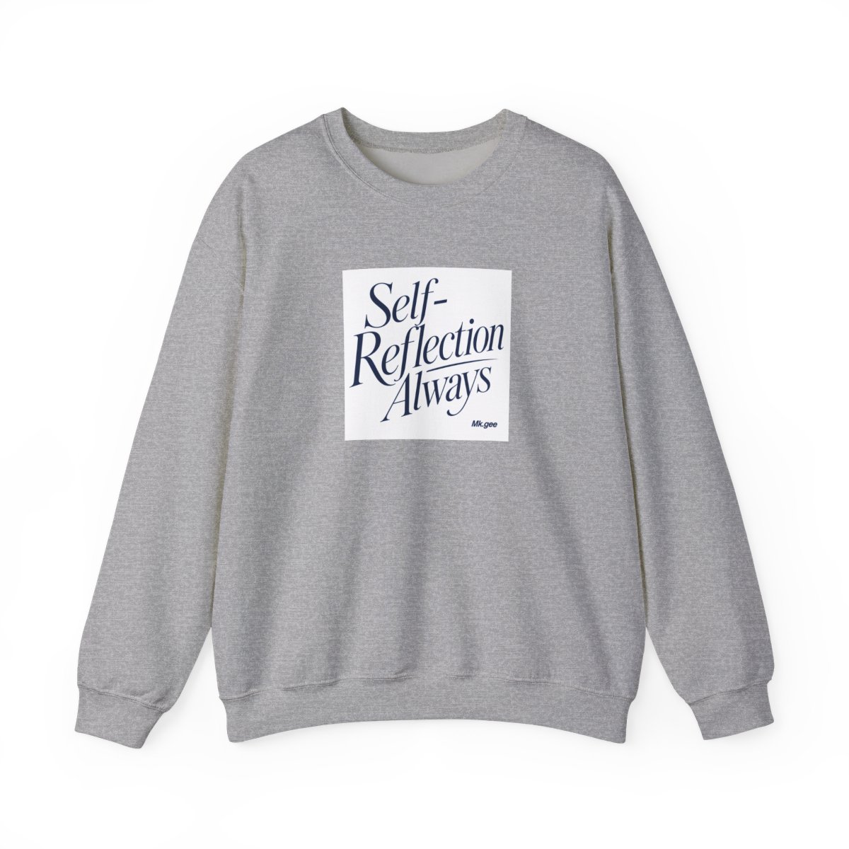 Mk.gee "Self-Reflection Always" Crewneck