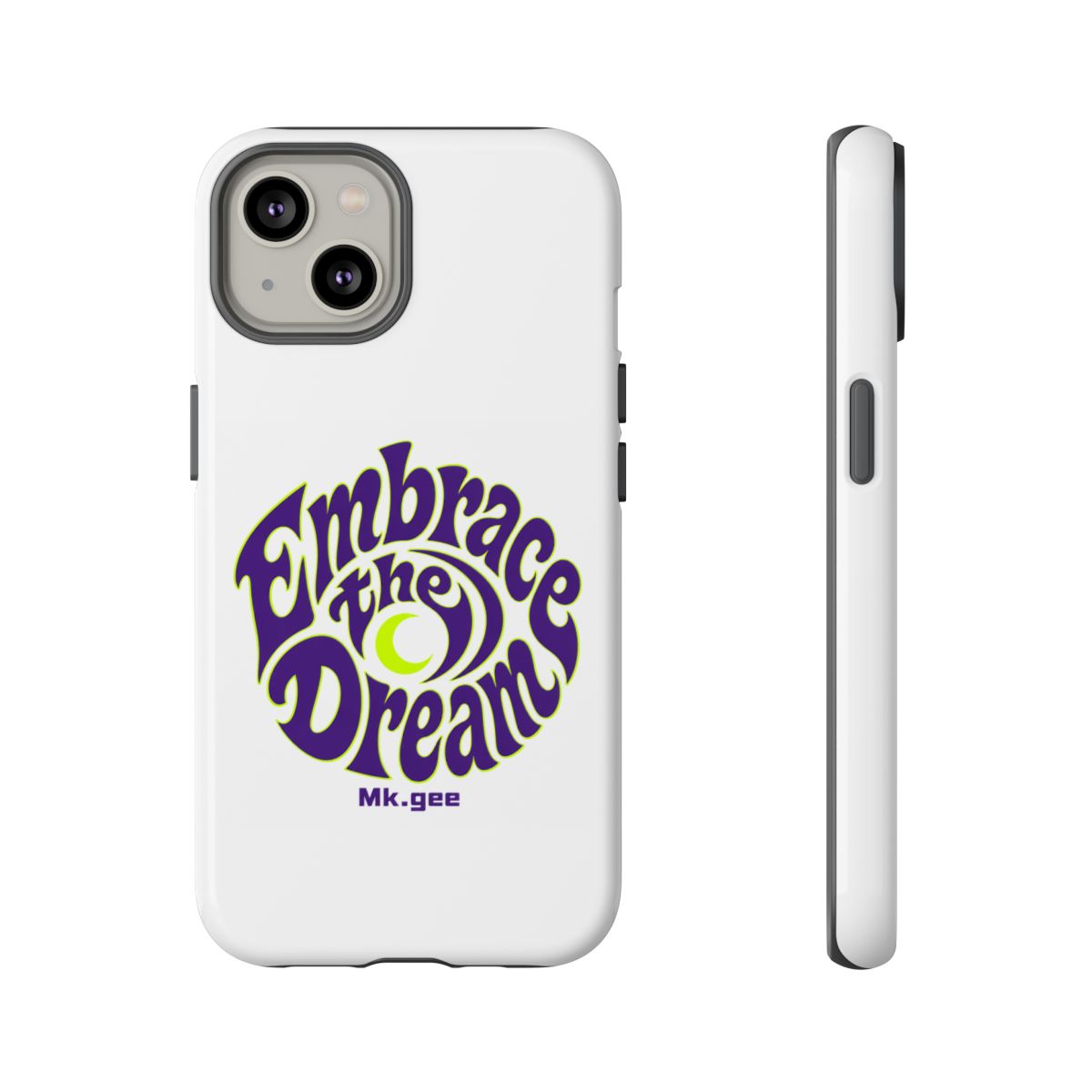 Mk.gee "Embrace the Dream" Phone Case - alternate angle 3, merchandise