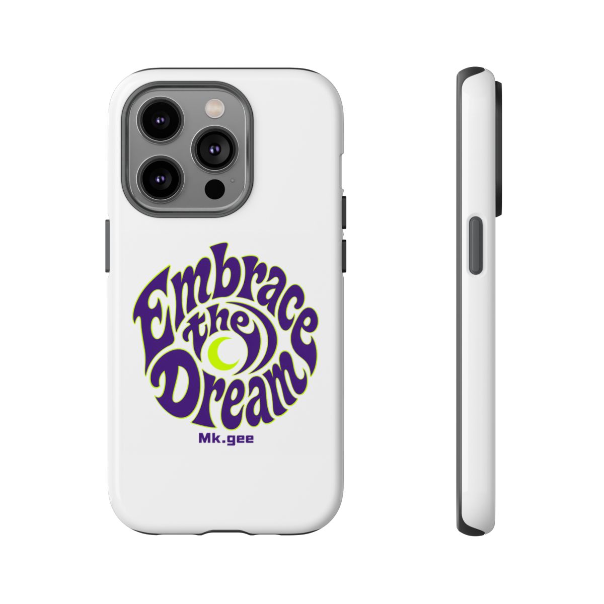 Mk.gee "Embrace the Dream" Phone Case - alternate angle 4, merchandise