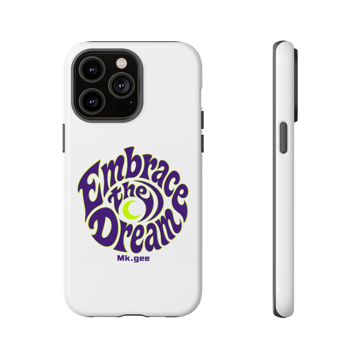 Mk.gee "Embrace the Dream" Phone Case - alternate angle 5, merchandise